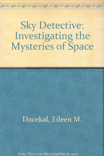 Stock image for Sky Detective: Investigating the Mysteries of Space for sale by AwesomeBooks