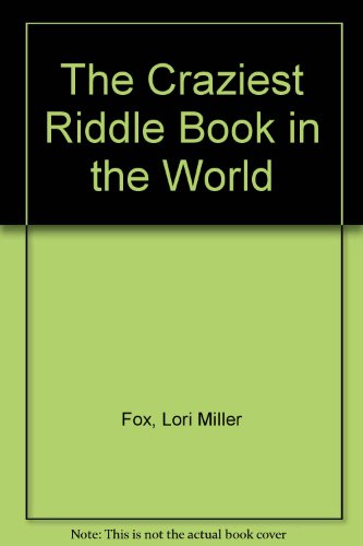 Stock image for The Craziest Riddle Book in the World for sale by Red's Corner LLC