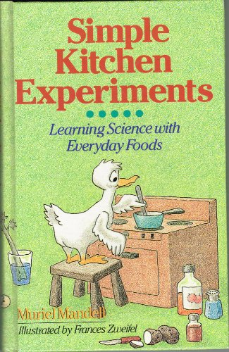 Imagen de archivo de Simple Kitchen Experiments : Learning Science with Everyday Foods a la venta por Better World Books