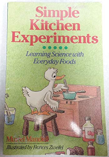 Stock image for Simple Kitchen Experiments: Learning Science With Everyday Foods for sale by SecondSale