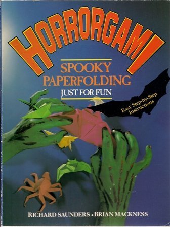 Imagen de archivo de Horrorgami : Spooky Paperfolding Just for Fun a la venta por Better World Books