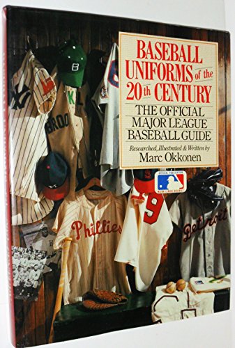 Stock image for Baseball Uniforms of The 20th Century: The Official Major League Baseball Guide for sale by Books of the Smoky Mountains