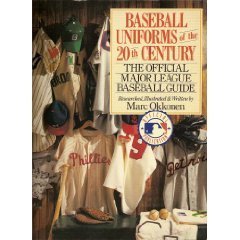 Stock image for Baseball Uniforms of the 20th Century: The Official Major League Baseball Guide for sale by Books of the Smoky Mountains