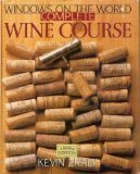 Beispielbild fr Windows on the World Complete Wine Course : 1997 Edition zum Verkauf von Better World Books