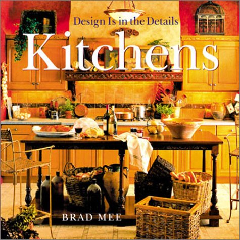 Stock image for Design Is in the Details: Kitchens for sale by ThriftBooks-Dallas