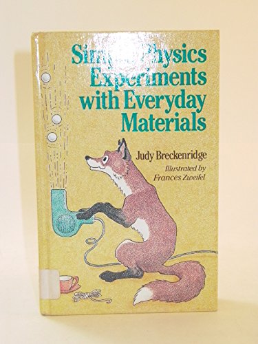 Beispielbild fr Simple Physics Experiments with Everyday Materials zum Verkauf von Better World Books