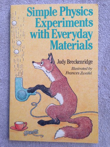 Beispielbild fr Simple Physics Experiments With Everyday Materials zum Verkauf von Wonder Book