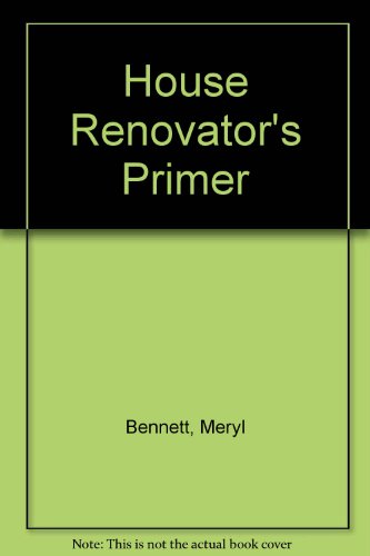 Beispielbild fr The house renovator's primer zum Verkauf von Half Price Books Inc.
