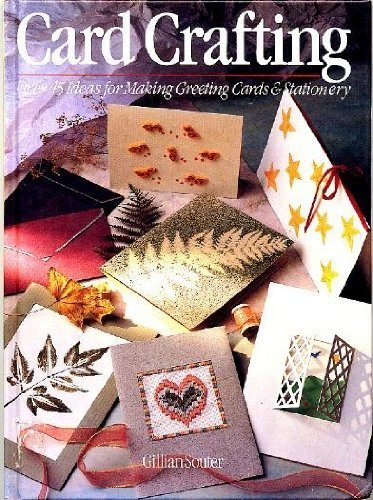 Beispielbild fr Card Crafting : Over Forty-Five Ideas for Making Greeting Cards and Stationery zum Verkauf von Better World Books