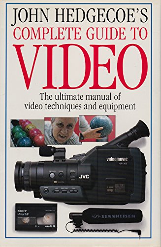 Imagen de archivo de John Hedgecoe's Complete Guide to Video a la venta por Better World Books: West