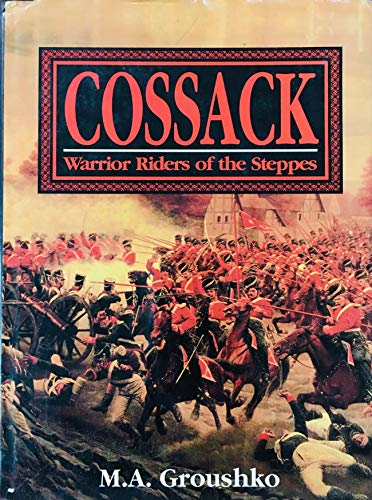 Cossack: Warrior Riders of the Steppes