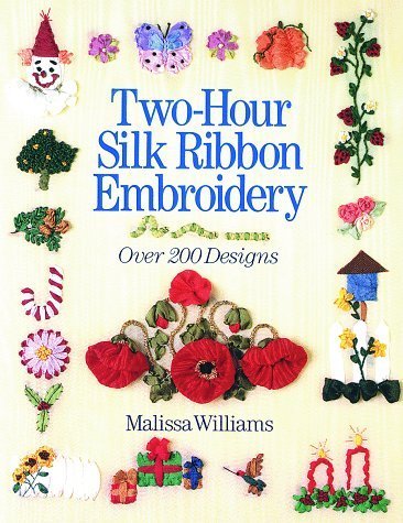 9780806987156: Two-Hour Silk Ribbon Embroidery: Over 200 Designs