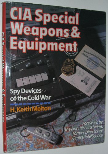 Imagen de archivo de CIA Special Weapons & Equipment: Spy Devices of the Cold War a la venta por HPB-Diamond