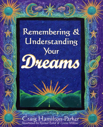Beispielbild fr Remembering & Understanding Your Dreams zum Verkauf von Better World Books