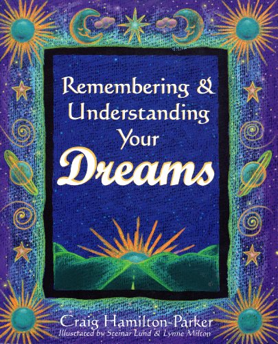 Imagen de archivo de Remembering & Understanding Your Dreams a la venta por Bookensteins