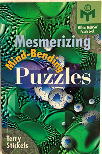 Imagen de archivo de Mesmerizing Mind-Bending Puzzles: Official American Mensa Puzzle Book a la venta por SecondSale