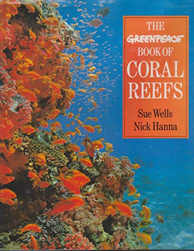 Imagen de archivo de The Greenpeace Book of Coral Reefs a la venta por Better World Books