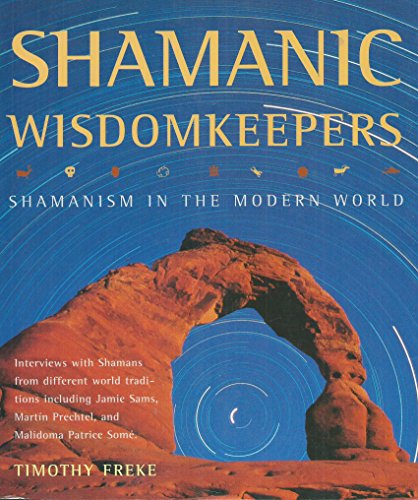 Beispielbild fr Shamanic Wisdomkeepers: Shamanism in the Modern World zum Verkauf von Goodwill of Colorado