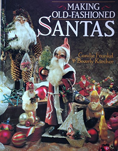 Imagen de archivo de Making Old-Fashioned Santas a la venta por Zoom Books Company