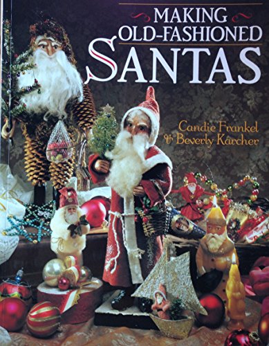 Stock image for Making Old-Fashioned Santas for sale by Zoom Books Company