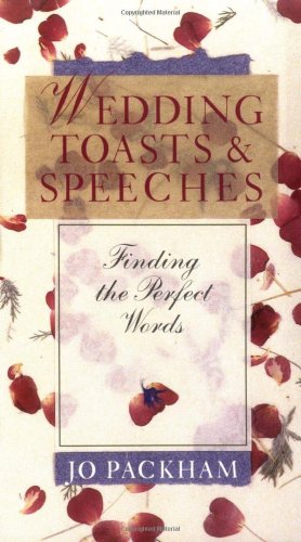 Stock image for Wedding Toasts & Speeches: Finding The Perfect Words for sale by More Than Words