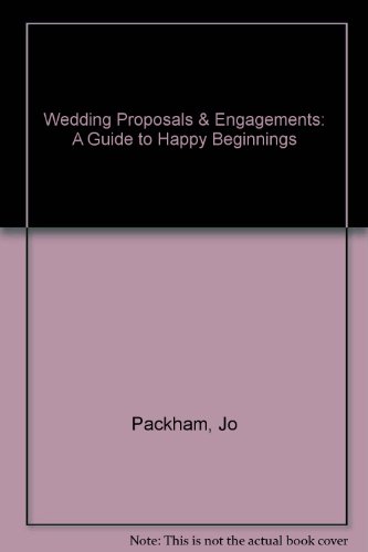 Beispielbild fr Wedding Proposals & Engagements: A Guide to Happy Beginnings zum Verkauf von WorldofBooks