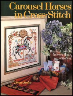 Stock image for Carousel Horses in Cross-Stitch: Beautiful Projects for Every Month of the Year for sale by Goodwill Books