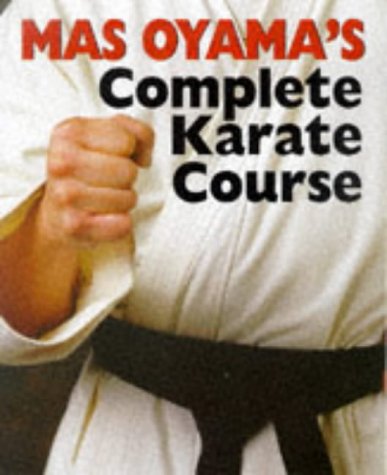 Imagen de archivo de Mas Oyama's Complete Karate Course a la venta por GoldenWavesOfBooks