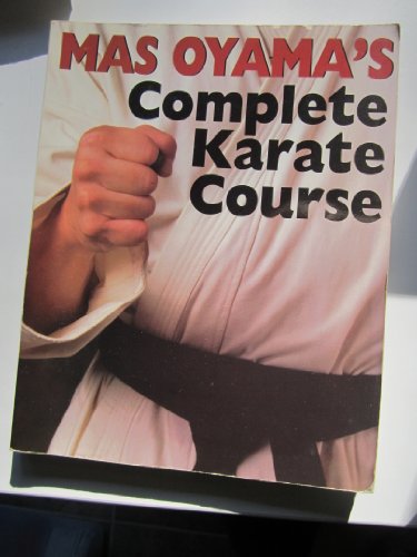 9780806988450: Mas Oyama's Complete Karate Course