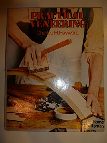 Beispielbild fr Practical Veneering (Home Craftsman Series) zum Verkauf von Half Price Books Inc.