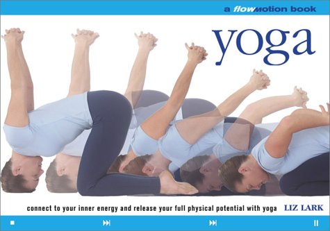 Imagen de archivo de Flo Motion: Yoga: Connect to Your Inner Energy and Release Your Full Physical Potential with Yoga a la venta por Wonder Book