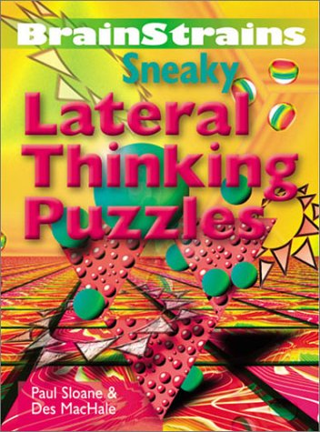 Brainstrains: Sneaky Lateral Thinking Puzzles (9780806988870) by Sloane, Paul; MacHale, Des