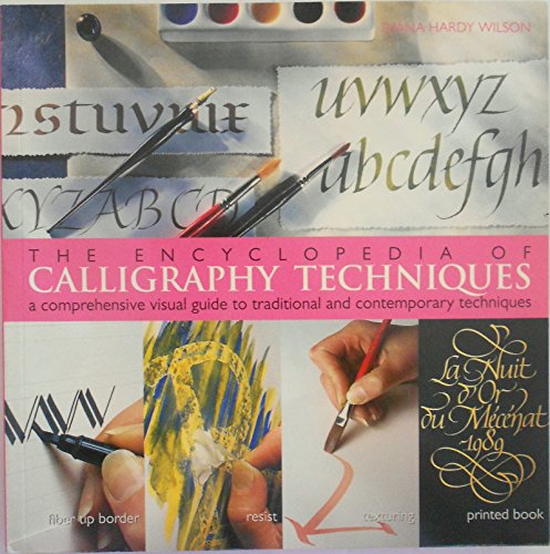 Stock image for The Encyclopedia of Calligraphy Techniques: A Comprehensive Visual Guide to Traditional and Contemporary Techniques for sale by ThriftBooks-Dallas