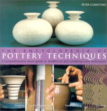 Stock image for The Encyclopedia of Pottery Techniques: A Comprehensive Visual Guide to Traditional and Contemporary Techniques for sale by Books of the Smoky Mountains