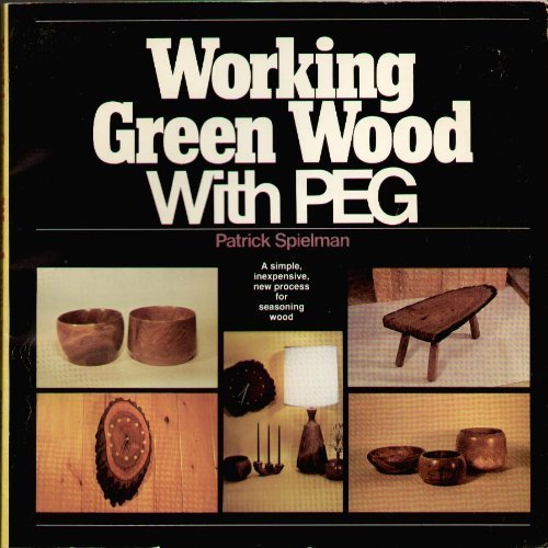 9780806989242: Working Green Wood With Peg