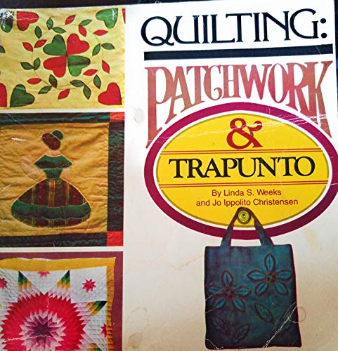 Beispielbild fr Quilting: Patchwork and Trapunto zum Verkauf von Wonder Book