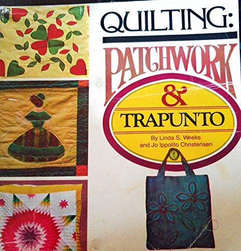 Stock image for Quilting: Patchwork and Trapunto for sale by Wonder Book