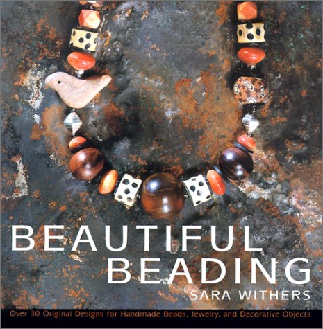 9780806989457: Beautiful Beading: Over 30 Original Designs for Homemade Beads, Jewelry and Decorative Objects