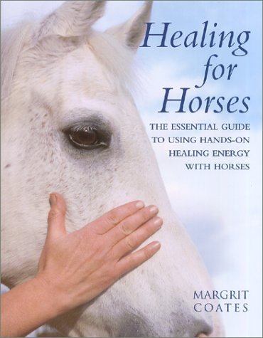 9780806989631: Healing for Horses: The Essential Guide to Using Hands-On Healing Energy With Horses