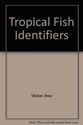 Tropical Fish Identifier (9780806989686) by Walker, Braz