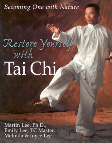Beispielbild fr Restore Yourself with Tai Chi : Becoming One with Nature zum Verkauf von Better World Books