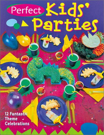 Beispielbild fr Perfect Kids' Parties: 12 Fantastic Theme Celebrations zum Verkauf von medimops