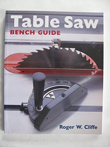 Beispielbild fr Table Saw Bench Guide zum Verkauf von Better World Books