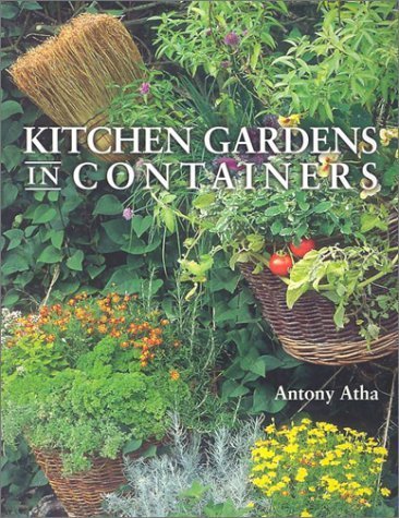 Beispielbild fr Kitchen Gardens in Containers zum Verkauf von Better World Books