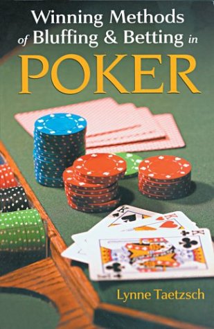 Beispielbild fr Winning Methods of Bluffing & Betting in Poker zum Verkauf von Wonder Book