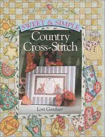 Stock image for Sweet and Simple Country Cross-Stitch for sale by Better World Books: West