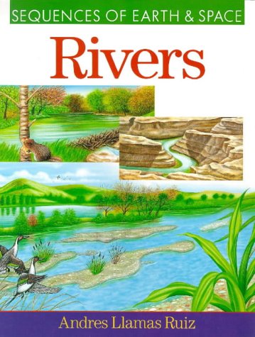 Beispielbild fr Rivers (Sequences of Earth & Space) zum Verkauf von Half Price Books Inc.