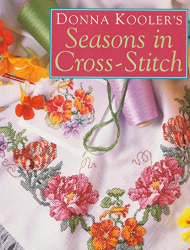Donna Kooler's Seasons in Cross-Stitch: Kooler, Donna: 9780806994550:  : Books