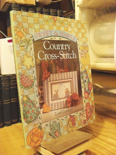 Stock image for Sweet & Simple Country Cross-Stitch for sale by BOOK'EM, LLC