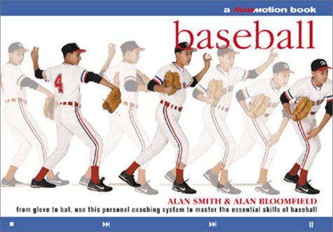 Beispielbild fr Baseball : From Glove to Bat, Use This Personal Coaching System to Master the Essential Skills of Baseball zum Verkauf von Better World Books